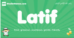 Latif arabic boys name and meaning, quranic boys name Latif