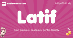 Latif arabic girls name and meaning, quranic girls name Latif