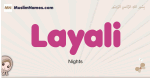 Layali muslim girls name and meaning, islamic girls name Layali