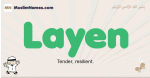 Layen muslim boys name and meaning, islamic boys name Layen