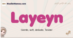 Layeyn muslim girls name and meaning, islamic girls name Layeyn