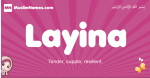 Layina arabic girls name and meaning, muslim girl name Layina