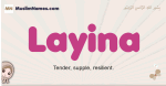 Layina muslim girls name and meaning, islamic girls name Layina