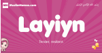 Layiyn arabic girls name and meaning, quranic girls name Layiyn