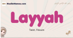 Layyah muslim girls name and meaning, islamic girls name Layyah