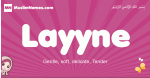 Layyne arabic girls name and meaning, quranic girls name Layyne