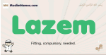Lazem muslim boys name and meaning, islamic boys name Lazem