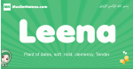 Leena arabic girl name and meaning, quranic girls name Leena