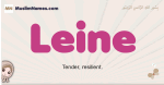 Leine muslim girls name and meaning, islamic girls name Leine