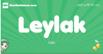Leylak arabic girl name and meaning, quranic girls name Leylak