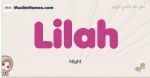 Lilah muslim girls name and meaning, islamic girls name Lilah