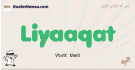Liyaaqat muslim boys name and meaning, islamic boys name Liyaaqat