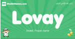 Lovay arabic boys name and meaning, quranic boys name Lovay