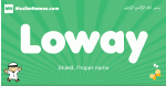 Loway arabic boys name and meaning, quranic boys name Loway