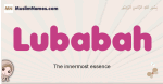 Lubabah muslim girls name and meaning, islamic girls name Lubabah