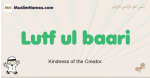 Lutf-ul-baari muslim boys name and meaning, islamic boys name Lutf-ul-baari