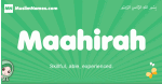 Maahirah arabic girl name and meaning, quranic girls name Maahirah