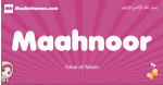 Maahnoor arabic girls name and meaning, muslim girl name Maahnoor