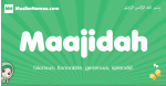 Maajidah arabic girl name and meaning, quranic girls name Maajidah