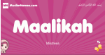 Maalikah arabic girls name and meaning, muslim girl name Maalikah