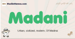 Madani muslim boys name and meaning, islamic boys name Madani