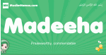 Madeeha arabic girl name and meaning, quranic girls name Madeeha