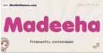 Madeeha muslim girls name and meaning, islamic girls name Madeeha