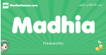 Madhia arabic girl name and meaning, quranic girls name Madhia