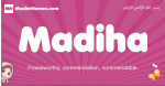 Madiha arabic girls name and meaning, muslim girl name Madiha