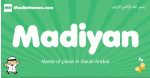 Madiyan arabic boys name and meaning, quranic boys name Madiyan