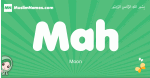 Mah arabic girl name and meaning, quranic girls name Mah