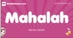 Mahalah arabic girls name and meaning, muslim girl name Mahalah