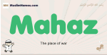 Mahaz muslim boys name and meaning, islamic boys name Mahaz
