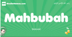 Mahbubah arabic girl name and meaning, quranic girls name Mahbubah
