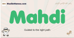 Mahdi muslim boys name and meaning, islamic boys name Mahdi