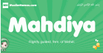 Mahdiya arabic girl name and meaning, quranic girls name Mahdiya