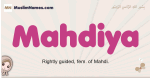 Mahdiya muslim girls name and meaning, islamic girls name Mahdiya