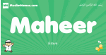 Maheer arabic boys name and meaning, quranic boys name Maheer