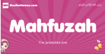 Mahfuzah arabic girls name and meaning, muslim girl name Mahfuzah