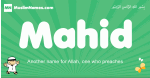 Mahid arabic boys name and meaning, quranic boys name Mahid