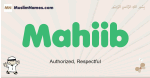 Mahiib muslim boys name and meaning, islamic boys name Mahiib