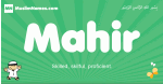Mahir arabic boys name and meaning, quranic boys name Mahir