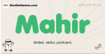 Mahir muslim boys name and meaning, islamic boys name Mahir
