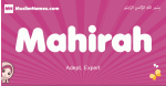 Mahirah arabic girls name and meaning, muslim girl name Mahirah