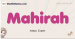 Mahirah muslim girls name and meaning, islamic girls name Mahirah
