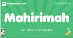 Mahirimah arabic girl name and meaning, quranic girls name Mahirimah