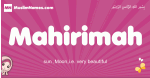 Mahirimah arabic girls name and meaning, muslim girl name Mahirimah
