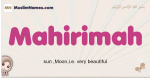 Mahirimah muslim girls name and meaning, islamic girls name Mahirimah