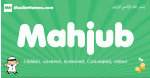Mahjub arabic boys name and meaning, quranic boys name Mahjub