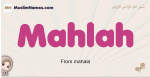 Mahlah muslim girls name and meaning, islamic girls name Mahlah